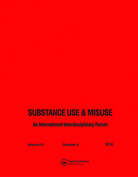 Cover image for Substance Use & Misuse, Volume 51, Issue 4, 2016