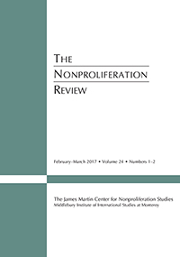 Cover image for The Nonproliferation Review, Volume 24, Issue 1-2, 2017