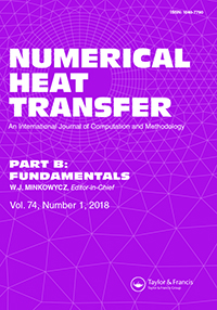Cover image for Numerical Heat Transfer, Part B: Fundamentals, Volume 74, Issue 1, 2018