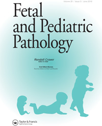 Cover image for Fetal and Pediatric Pathology, Volume 35, Issue 3, 2016