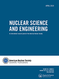 Cover image for Nuclear Science and Engineering, Volume 193, Issue 4, 2019