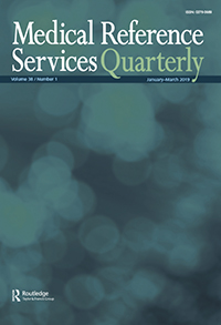 Cover image for Medical Reference Services Quarterly, Volume 38, Issue 1, 2019