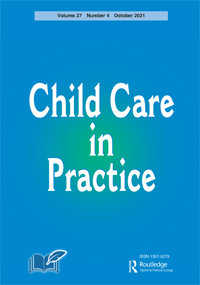 Cover image for Child Care in Practice, Volume 27, Issue 4, 2021