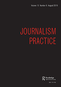 Cover image for Journalism Practice, Volume 13, Issue 6, 2019