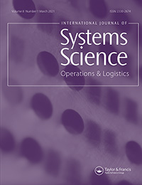 Cover image for International Journal of Systems Science: Operations & Logistics, Volume 8, Issue 1, 2021