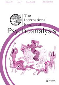 Cover image for The International Journal of Psychoanalysis, Volume 104, Issue 6, 2023