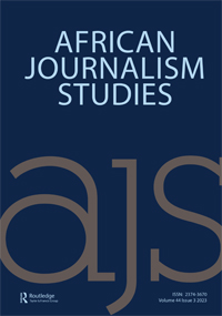 Cover image for African Journalism Studies, Volume 44, Issue 3, 2023