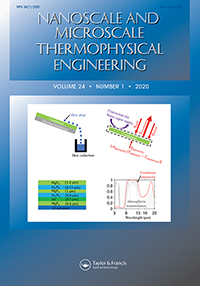 Cover image for Nanoscale and Microscale Thermophysical Engineering, Volume 24, Issue 1, 2020