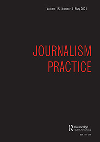Cover image for Journalism Practice, Volume 15, Issue 4, 2021