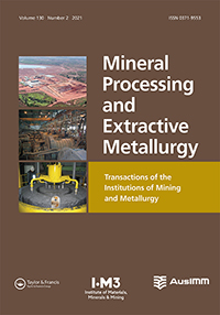 Cover image for Mineral Processing and Extractive Metallurgy, Volume 130, Issue 2, 2021