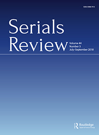 Cover image for Serials Review, Volume 44, Issue 3, 2018