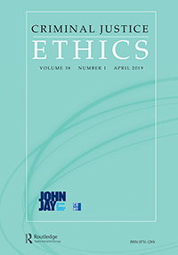 Cover image for Criminal Justice Ethics, Volume 38, Issue 1, 2019