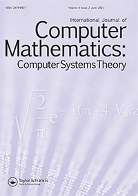 Cover image for International Journal of Computer Mathematics: Computer Systems Theory, Volume 6, Issue 2, 2021