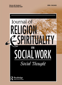 Cover image for Journal of Religion & Spirituality in Social Work: Social Thought, Volume 40, Issue 4, 2021