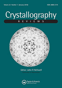 Cover image for Crystallography Reviews, Volume 22, Issue 1, 2016