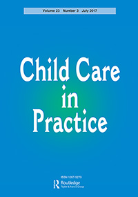 Cover image for Child Care in Practice, Volume 23, Issue 3, 2017