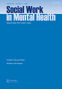 Cover image for Social Work in Mental Health, Volume 20, Issue 4, 2022