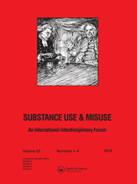 Cover image for Substance Use & Misuse, Volume 53, Issue 4, 2018