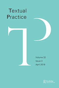 Cover image for Textual Practice, Volume 32, Issue 3, 2018