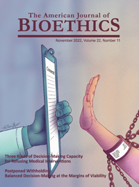 Cover image for The American Journal of Bioethics, Volume 22, Issue 11, 2022
