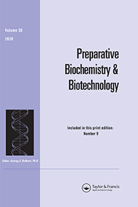 Cover image for Preparative Biochemistry & Biotechnology, Volume 50, Issue 9, 2020