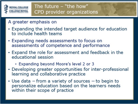 Figure 7 Future directions: “the how” for CPD providers (reproduced from the presentation by C. Campbell).