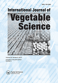 Cover image for International Journal of Vegetable Science, Volume 25, Issue 6, 2019