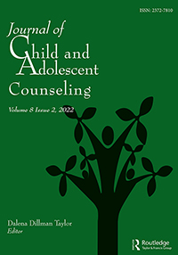 Cover image for Journal of Child and Adolescent Counseling, Volume 8, Issue 2, 2022