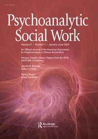 Cover image for Psychoanalytic Social Work, Volume 27, Issue 1, 2020
