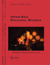 Cover image for Inter-Asia Cultural Studies, Volume 22, Issue 2, 2021