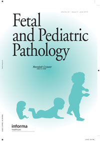 Cover image for Fetal and Pediatric Pathology, Volume 34, Issue 3, 2015
