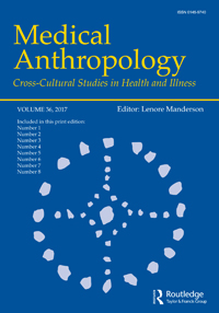 Cover image for Medical Anthropology, Volume 36, Issue 8, 2017