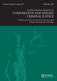 Cover image for International Journal of Comparative and Applied Criminal Justice, Volume 39, Issue 3, 2015