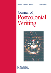 Cover image for Journal of Postcolonial Writing, Volume 59, Issue 3, 2023