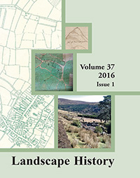 Cover image for Landscape History, Volume 37, Issue 1, 2016