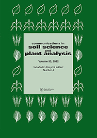 Cover image for Communications in Soil Science and Plant Analysis, Volume 53, Issue 4, 2022