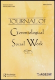 Cover image for Journal of Gerontological Social Work, Volume 58, Issue 6, 2015