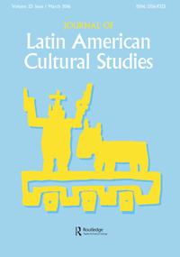 Cover image for Journal of Latin American Cultural Studies, Volume 25, Issue 1, 2016