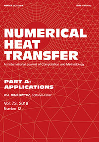 Cover image for Numerical Heat Transfer, Part A: Applications, Volume 73, Issue 12, 2018