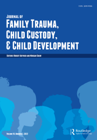 Cover image for Journal of Family Trauma, Child Custody & Child Development, Volume 19, Issue 2, 2022