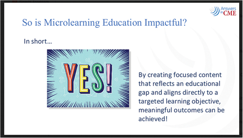 Figure 11. Breakout session “Make the most of every minute: mastering short format and microlearning education” by Meghan Coulehan and Katie Eustace (Answers in CME) highlighting the impact of microlearning education.