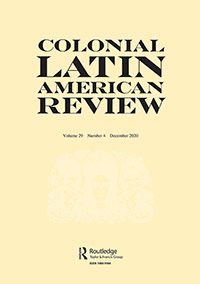 Cover image for Colonial Latin American Review, Volume 29, Issue 4, 2020