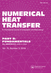 Cover image for Numerical Heat Transfer, Part B: Fundamentals, Volume 74, Issue 5, 2018