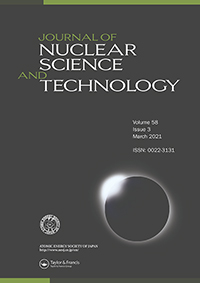 Cover image for Journal of Nuclear Science and Technology, Volume 58, Issue 3, 2021