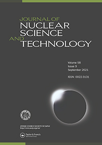 Cover image for Journal of Nuclear Science and Technology, Volume 58, Issue 9, 2021