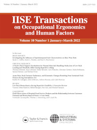 Cover image for IISE Transactions on Occupational Ergonomics and Human Factors, Volume 10, Issue 1, 2022