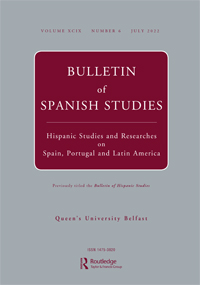 Cover image for Bulletin of Spanish Studies, Volume 99, Issue 6, 2022