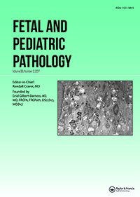 Cover image for Fetal and Pediatric Pathology, Volume 36, Issue 3, 2017