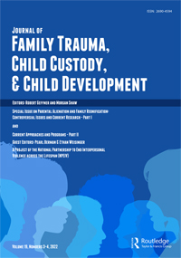 Cover image for Journal of Family Trauma, Child Custody & Child Development, Volume 19, Issue 3-4, 2022