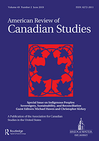 Cover image for American Review of Canadian Studies, Volume 49, Issue 2, 2019